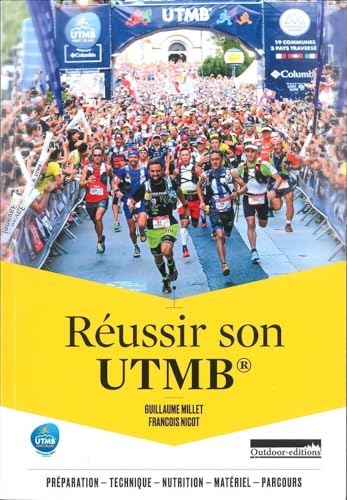 Réussir son UTMB, Guillaume Millet les Prix d'Occasion ou Neuf
