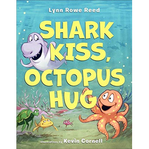 Shark Kiss, Octopus Hug, Lynn Rowe Reed - les Prix d'Occasion ou Neuf