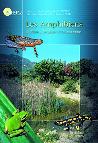 Les Amphibiens De France, Belgique Et Luxembourg, Duguet Rémi