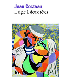 L'Aigle à deux têtes, Jean Cocteau les Prix d'Occasion ou Neuf