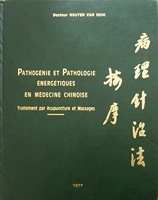 Pathogénie et pathologie énergétiques en médecine chinoise - Traitement par acupuncture et massages