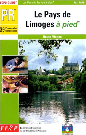 Le pays de Limoges à pied, Guide Ffrp les Prix d'Occasion ou Neuf