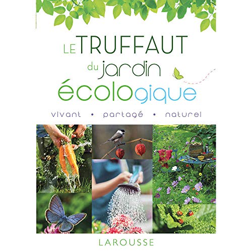 couverture de : Le Truffaut du jardin &eacute;cologique