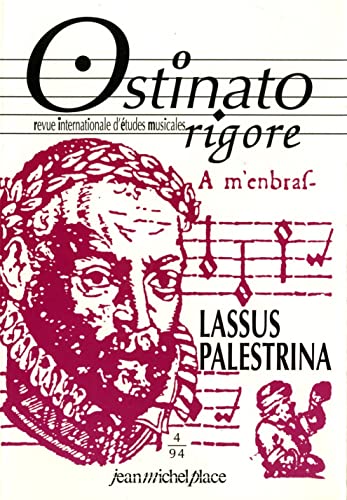Ostinato rigore 4 - Roland de lassus, pierluigi da pallestrina - les ...