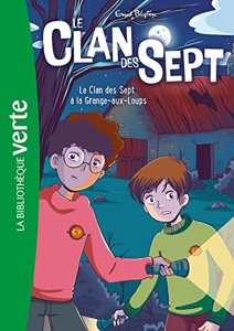 couverture de : Le clan des Sept à la Grange-aux-Loups couverture de : Le clan des Sept à la Grange-aux-Loups