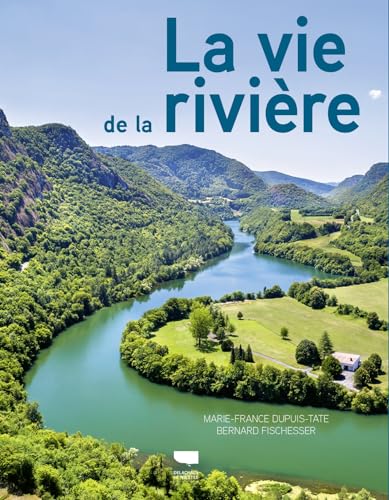 Couverture du livre  La Vie de la rivière
