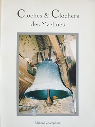 couverture de : Cloches & clochers des Yvelines