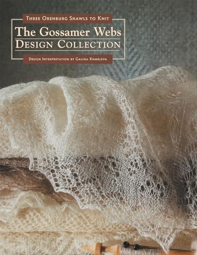 The Gossamer Webs Design Collection Three Orenburg Shawls to
