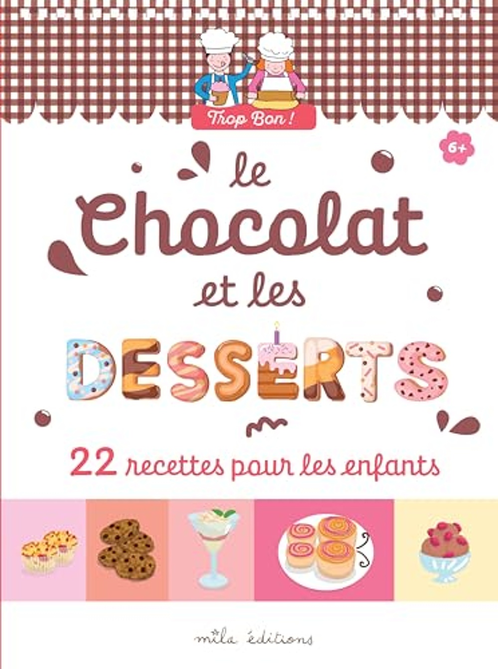 <a href="/node/32924">Trop bon ! Le chocolat et les desserts</a>