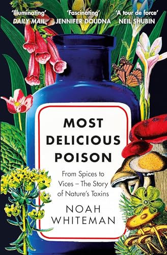 Couverture du livre Most Delicious Poison - The Story of Nature’s Toxins