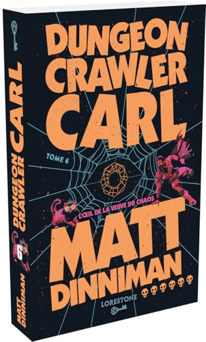 Dungeon Crawler Carl - L'Oeil de la Veuve du Chaos - Tome 6 : une aventure de LitRPG. Saga de science-fiction et fantasy post apocalyptique aux millions de lecteurs, Livre nouveauté 2026 (6)