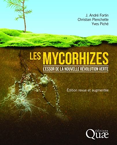 Couverture du livre Les mycorhizes - L'essor de la nouvelle révolution verte
