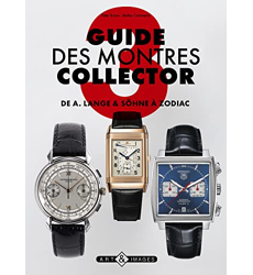 Guide des montres collector Tome 3, De Lange Söhne à Zodiac