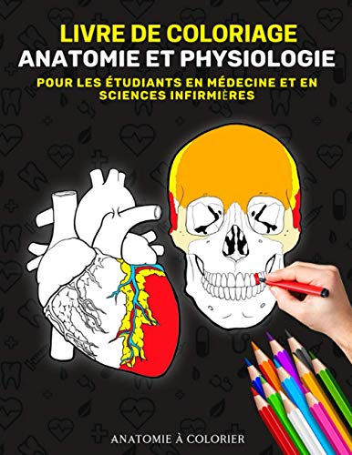 Anatomie à Colorier - Livre de coloriage anatomie et physiologie ...