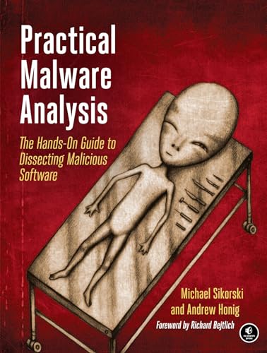 Practical Malware Analysis The Hands-On Guide to Dissecting