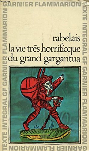 couverture de : La Vie tr&egrave;s horrificque du grand Gargantua