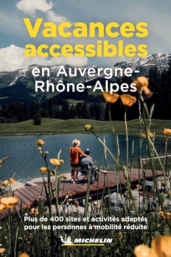 Vacances accessibles en Auvergne-Rhône-Alpes, Michelin les Prix