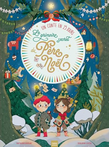 Le  grimoire secret du Père Noël - Un conte en 25 jours : L'aventure en 25 jours de Nine et Jérémy