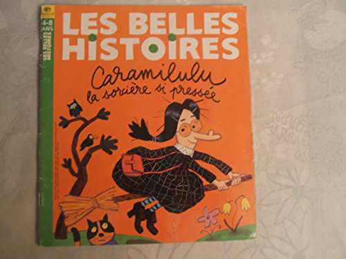 Caramilulu, la sorcière si pressée