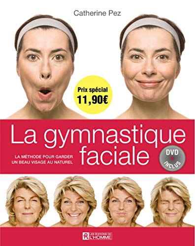 La gymnastique faciale : la méthode pour garder un beau visage au naturel