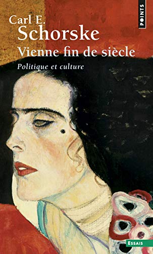 Vienne, fin de siècle - Politique et culture, Carl E