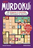 Murdoku© l'original (version française) 80 Énigmes À Résoudre Pour Démasquer Le Meurtrier