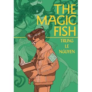 The Magic Fish - (A Graphic Novel) Trung Le Nguyen - les Prix d ...