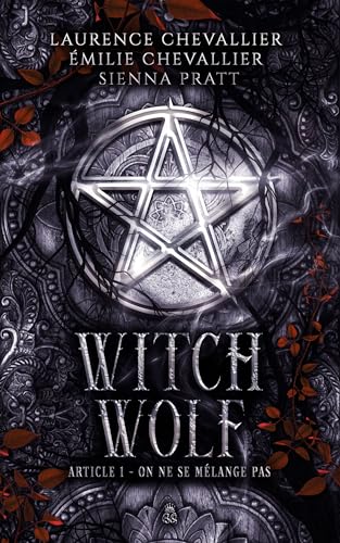 Witch Wolf - Article 1 : On ne se mélange pas