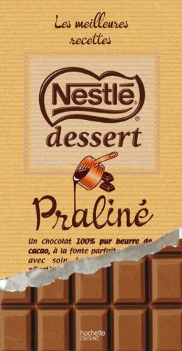couverture de : Nestl&eacute; dessert : Pralin&eacute;