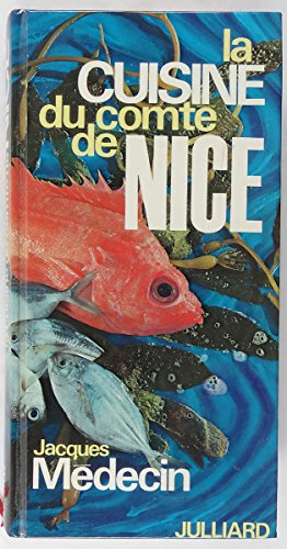 La Cuisine du Comté de Nice, Jacques Medecin - les Prix d'Occasion