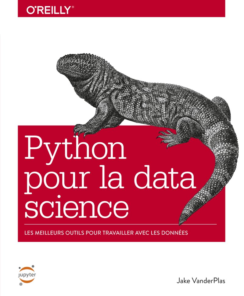 Python pour la Data Science - Les meilleures outils pour travailler avec les données - Collection O'Reilly