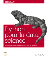 Python pour la Data Science - Les meilleures outils pour travailler avec les données - Collection O'Reilly