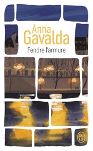 Fendre L armure Anna Gavalda Les Prix D Occasion Ou Neuf fendre-l-armure-anna-gavalda-les-prix-d-occasion-ou-neuf