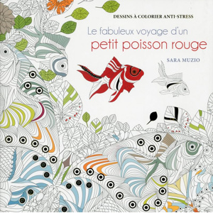 Le fabuleux voyage d'un petit poisson rouge, Sara Muzio - les Prix d ...